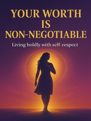 cover image of Your Worth is Non-negotiable